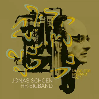 Music For Bigband Vol. 1 by Jonas Schoen