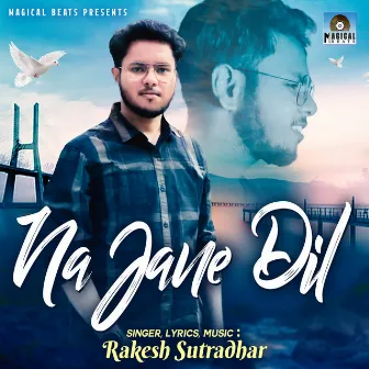 Na Jane Dil by Rakesh Sutradhar