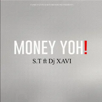 Money Yoh by S.T