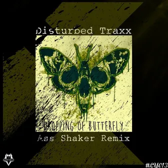 Dropping of Butterfly by Disturbed Traxx