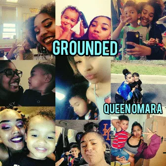 Grounded by QUEEN OMARA