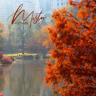 Misty Autumn: Listen to When the Days Start Getting Shorter by Relax Time Zone