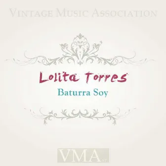 Baturra Soy by Lolita Torres