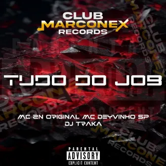 Tudo do job by Mc 2N Original