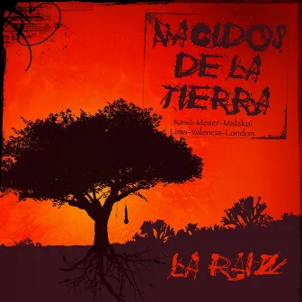 La Raíz by Nacidos de la tierra