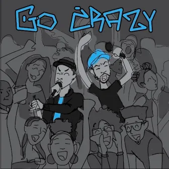 Go Crazy by K.Huff