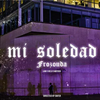 Mi Soledad by Frozouda