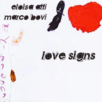 Love Signs by Eloisa Atti