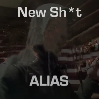 New Shit by Alias