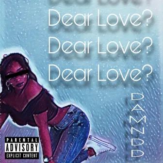 Dear Love? by DamnDD