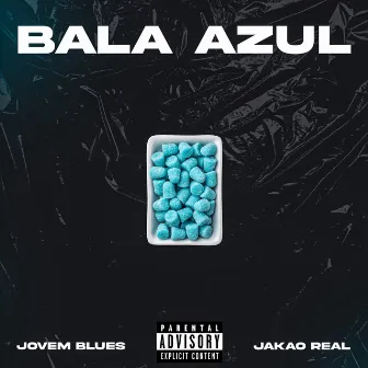 Bala Azul by Jakão Real