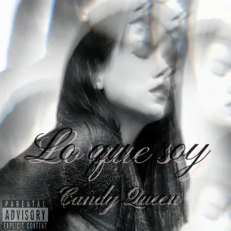 Lo Que Soy by Candy Queen