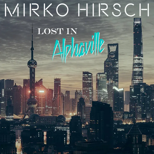 Lost in Alphaville - Extended Version