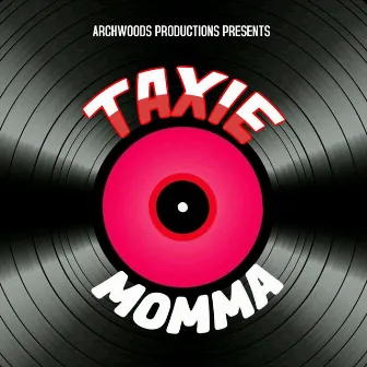 Momma by Taxie