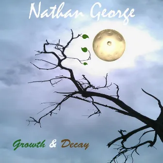 Growth & Decay by Nathan George