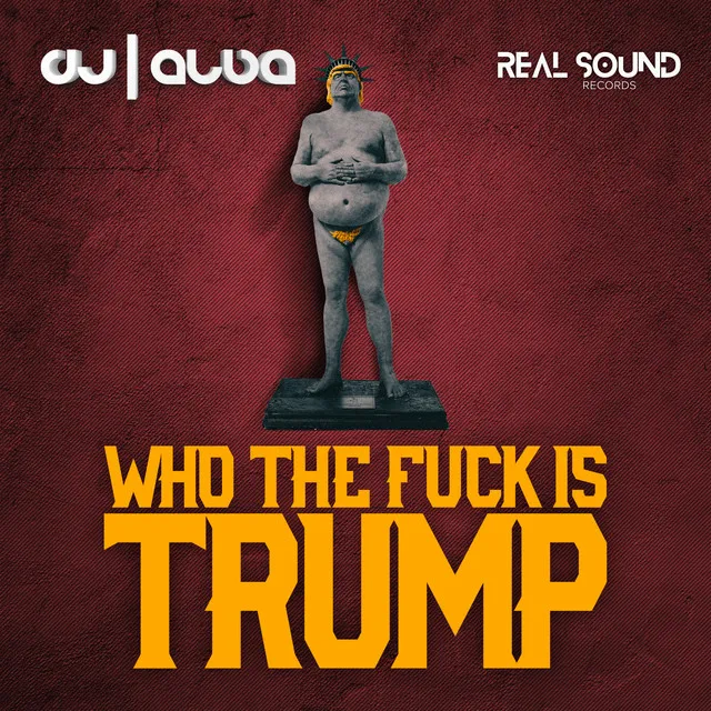 Who the Fuck Is Trump - Extended Mix