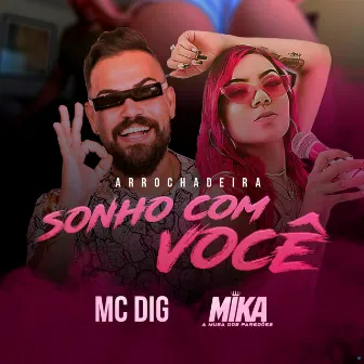 Sonho Com Você (Arrochadeira) by Mika A Musa dos Paredões