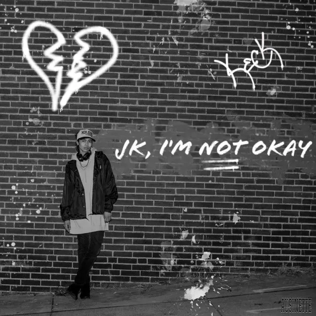 JK, I'm Not Okay...