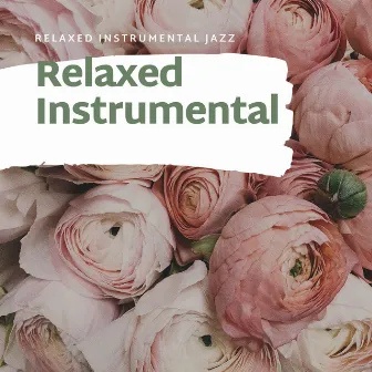 Relaxed Jazz Instrumental by Relaxed Instrumental