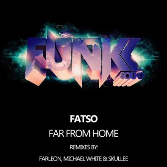 Far From Home by Fatso