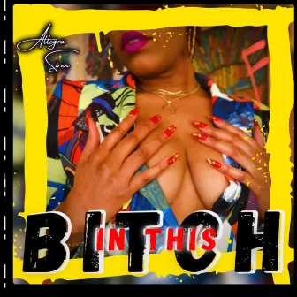 In This Bitch by Allegra Siren