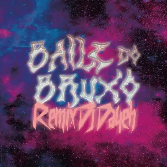 Baile do Bruxo (Remix) by DJ Dayeh