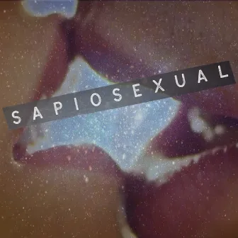 Sapiosexual by Henry Pope