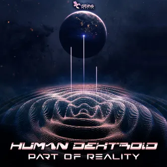 Part Of Reality by Human Dextroid