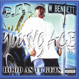 Hood As It Gets by Young Ace