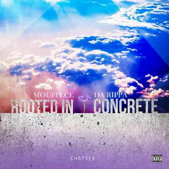 Rooted in Concrete, Chapter 1 by Moufpece Da Rippa