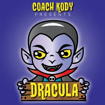 DRACULA: A Children's Story by Coach Kody