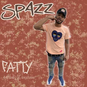 Spazz by Fatty