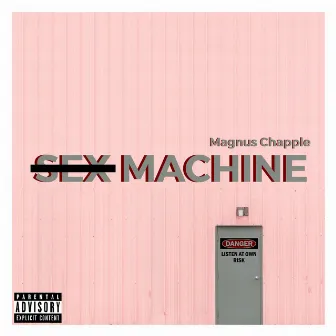 Sex Machine by Magnus Chapple