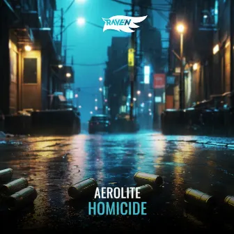 Homicide by RAVE'N