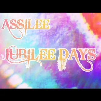 Jubilee Days by Assilee