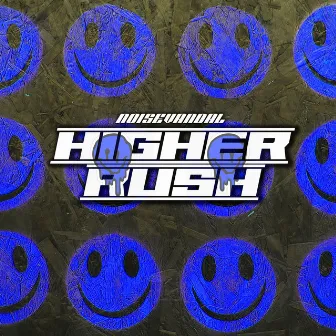 Higher Rush by Noisevandal