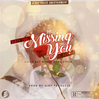 Missing You (feat. Southy) by Dirty Toolz