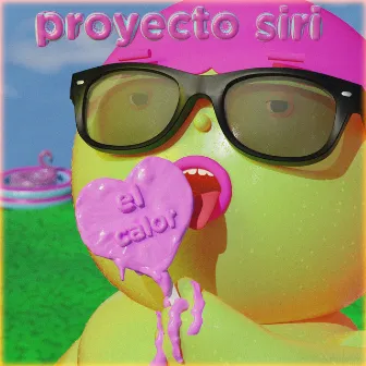 El Calor by Proyecto siri