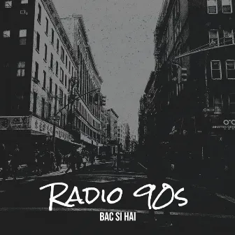 Radio 90s Deep by Bác sĩ Hải