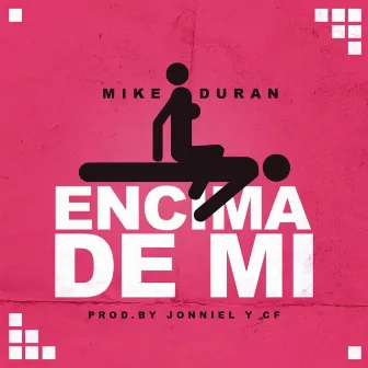 Encima De MI by Mike Duran