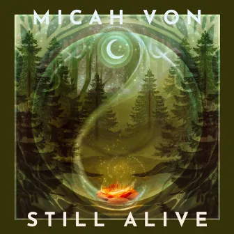 Still Alive by Micah Von