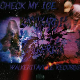 Check My Ice by Walkerita