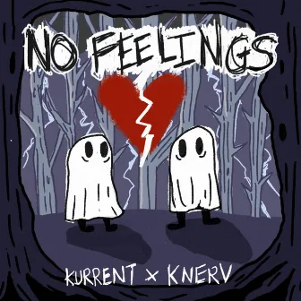 No Feelings by Knerv