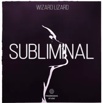 Subliminal by Wizard Lizard