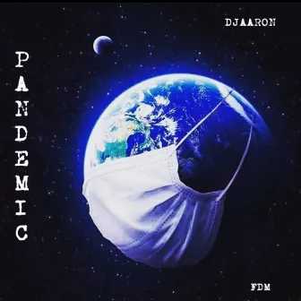 Pandemic by DjAaron 