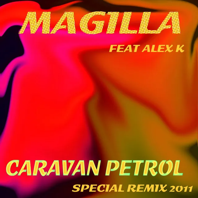 Caravan Petrol - Magilla Remix