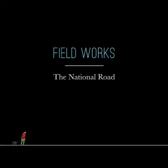 The National Road by Field Works