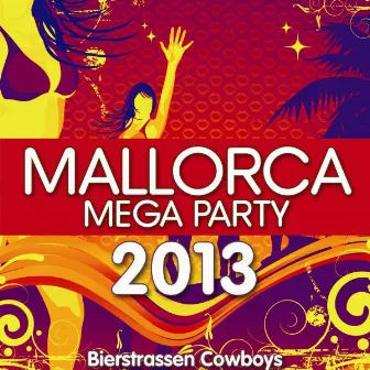 Mallorca Mega Party 2013 by Bierstrassen Cowboys