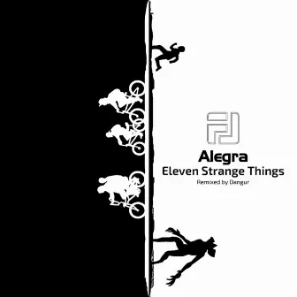 Eleven Strange Things by Alegra