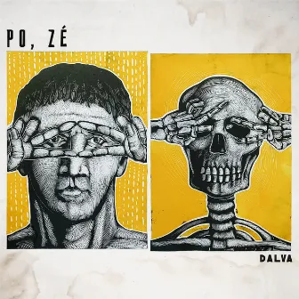 Po, Zé by DALVA